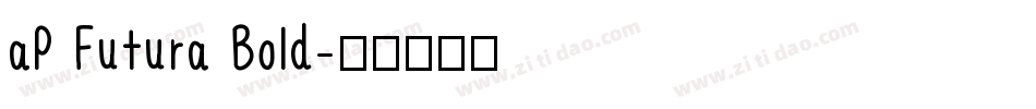 aP Futura Bold字体转换